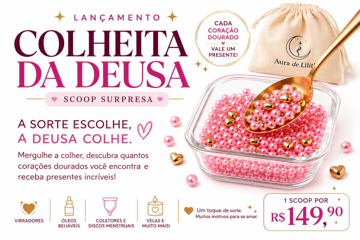 COLHEITA DA DEUSA - SCOOP SURPRESA